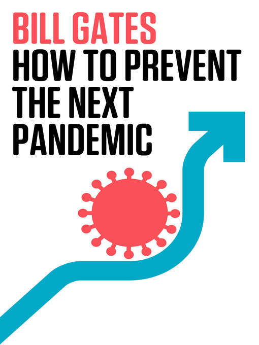 Title details for How to Prevent the Next Pandemic by Bill Gates - Wait list
